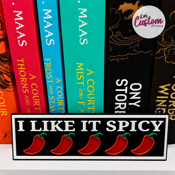 3D Printed I Like It Spicy Book Shelf Sign