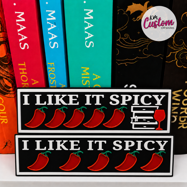 3D Printed I Like It Spicy Book Shelf Sign