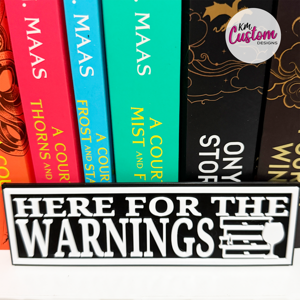 3D Printed Here for the warnings Book Shelf Sign