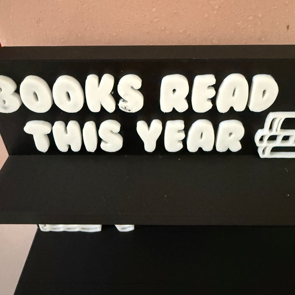 NOT QUITE RIGHT - 3D Printed Books Read Counter Stand