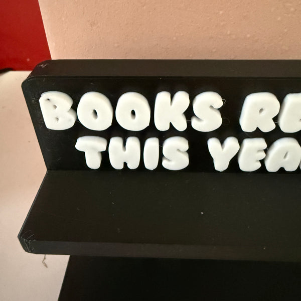 NOT QUITE RIGHT - 3D Printed Books Read Counter Stand