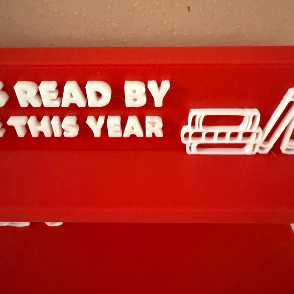 NOT QUITE RIGHT - 3D Printed Books Read Counter Stand