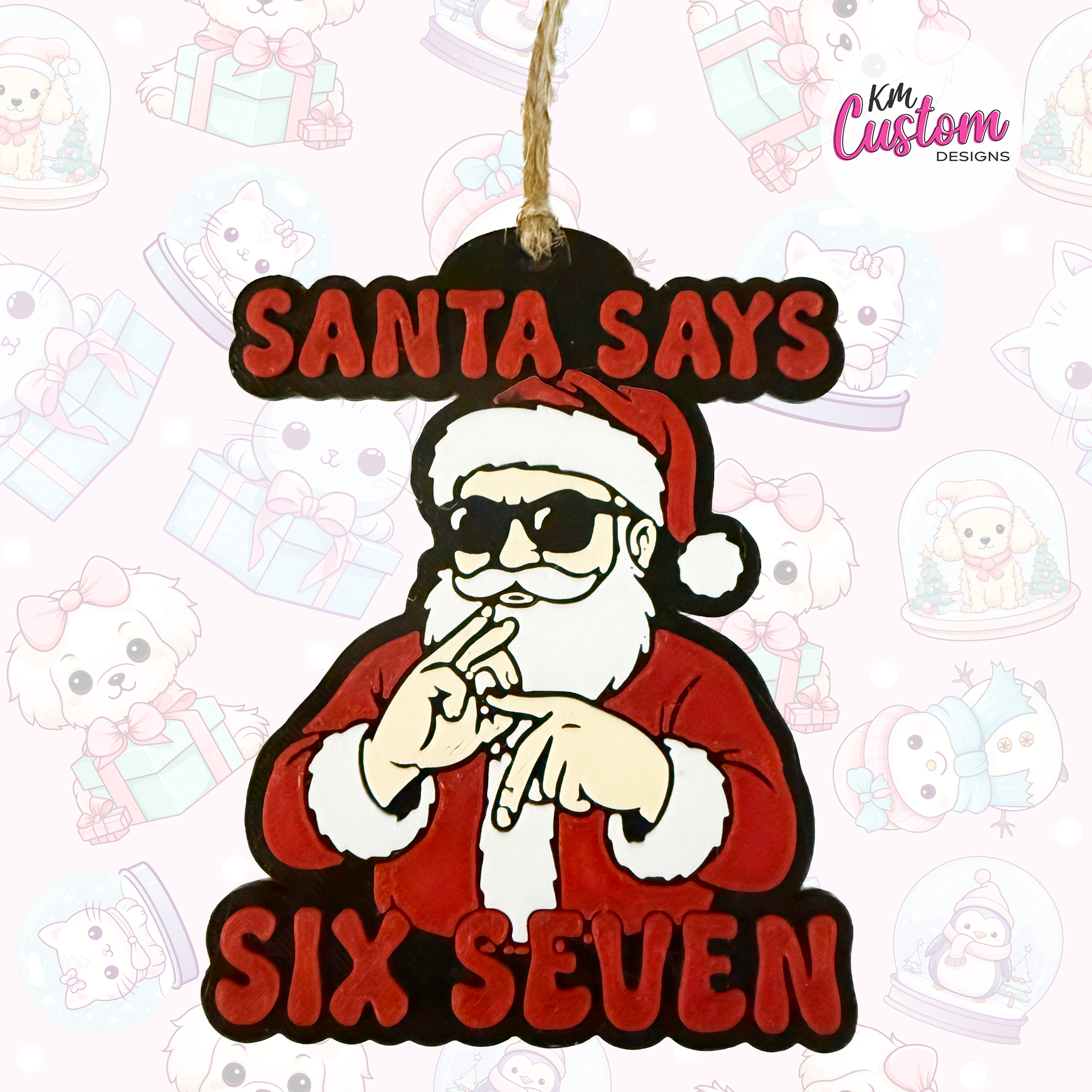 3D Printed Santa Says Six Seven (67) Christmas Ornament