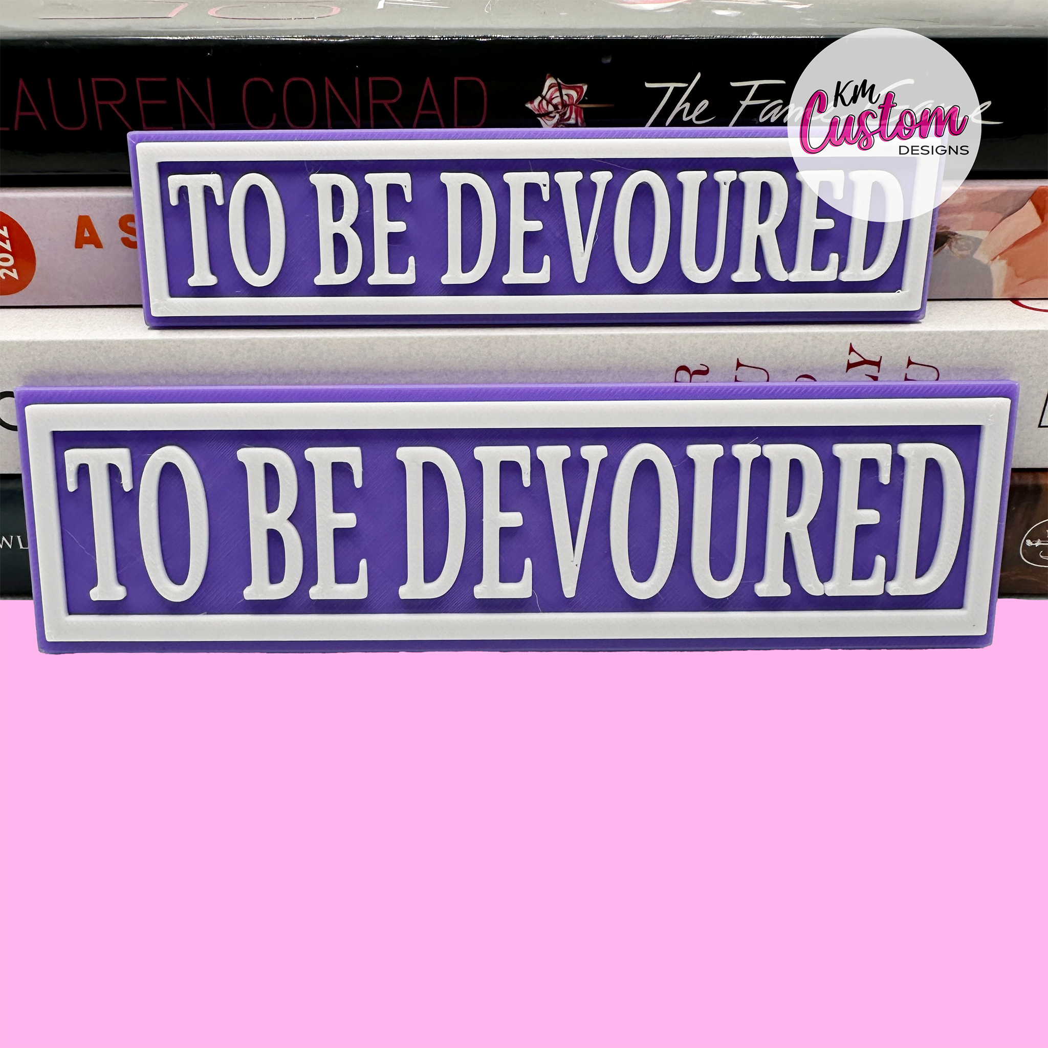 3D Printed To Be Devoured Book Shelf Sign
