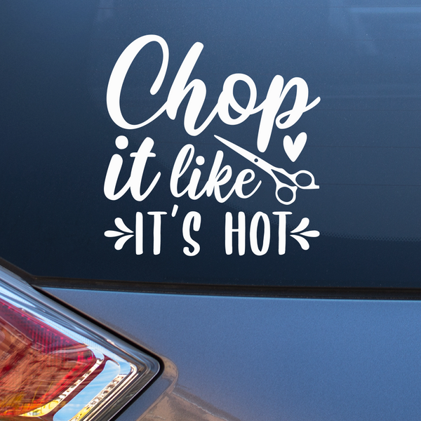 Chop it like it's hot Decal