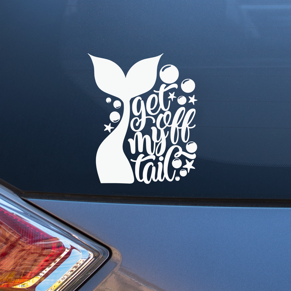 Get off my tail Decal