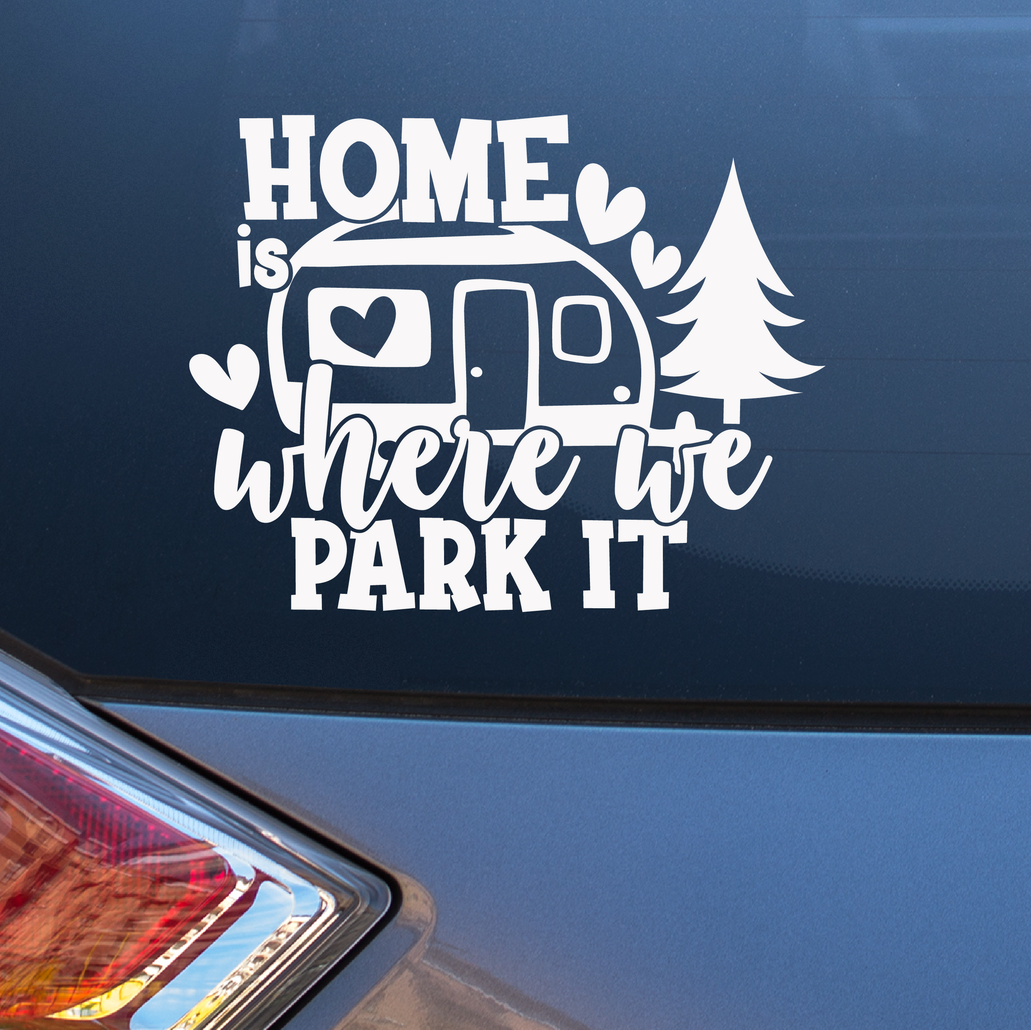 Home is where we park it Decal