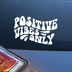 Positive Vibes Only Decal