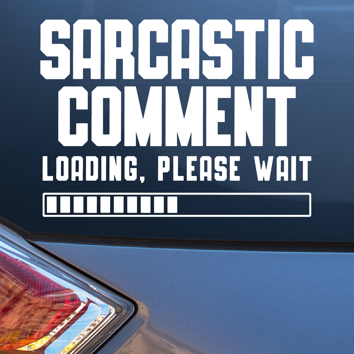 Sarcastic comment loading Decal